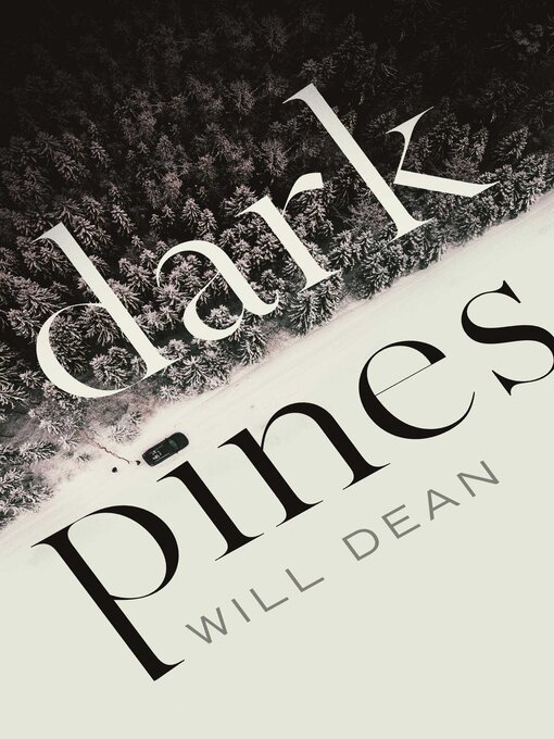 Title details for Dark Pines by Will Dean - Wait list